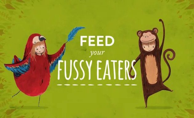 Feed your fussy eaters